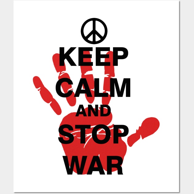 Keep Calm and Stop War Wall Art by ESDesign